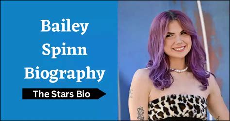 bailey spinn birthday|Bailey Spinn: Wiki, Bio, Age, Height, Gender, Boyfriend, Net Worth